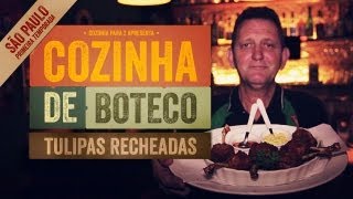 Cozinha de Boteco SP 3  Tulipas Recheadas Deep Bar 611 [upl. by Imogene774]