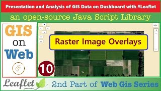 Raster Image Overlays in Leaflet JS  GIS Data on Web with Leaflet JS API  10  GISSchools [upl. by Lopez106]