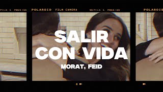 Morat Feid  Salir Con Vida LetraLyrics [upl. by Etnaled]