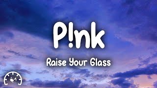 Pnk  Raise Your Glass Lyrics [upl. by Ahsyla]