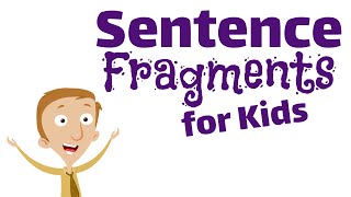 Sentence Fragments for Kids [upl. by Atnima683]