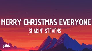 Shakin Stevens  Merry Christmas Everyone Lyrics [upl. by Llecrep]