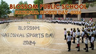 Blossom Public School  National Sports Day  2024  Full Video 4k [upl. by Woothen890]