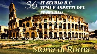 Storia romana 36 Temi e aspetti fondamentali del IV secolo dopo Cristo Parte IV [upl. by Trauts]