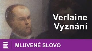 Verlaine Vyznání  MLUVENÉ SLOVO CZ [upl. by Bow]