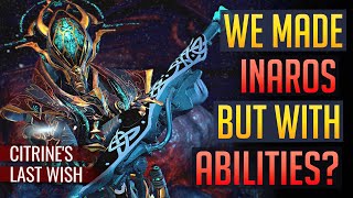 Warframe  HARROW We Made Inaros But With Abilities  Citrine’s Last Wish [upl. by Trepur]