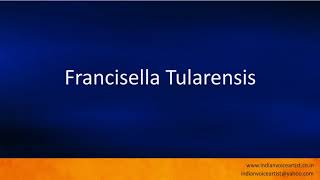 Pronunciation of the words quotFrancisella Tularensisquot [upl. by Iover]