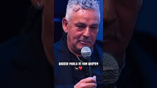 Roberto Baggio parla di Marco Van Basten 🤩🇮🇹🇱🇺⚽️ robertobaggio marcovanbasten [upl. by Mw]