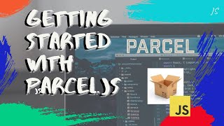 Getting Started With ParcelJS The JavaScript Bundler amp Compiler [upl. by Sykleb]