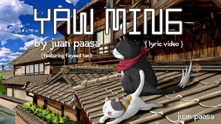 Yaw Ming  Juan Paasa Featuring Fayeed Tan  MR EGG  Official Lyric Video [upl. by Nawad438]