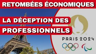 RETOMBÉES ÉCONOMIQUES DES JEUX OLYMPIQUES 2024 LA DÉCEPTION DES PROFESSIONNELS Charbofficiel2 [upl. by Bryana]