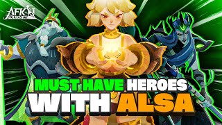 Alsa NEEDS These Heroes to SURVIVE in AFK Journey [upl. by Ravi]