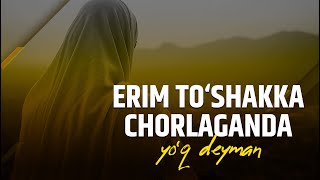 Erim to‘shakka chorlaganda yo‘q deyman  Shayx Sodiq Samarqandiy [upl. by Oregolac]