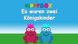 Es waren zwei Königskinder  Kinderlieder zum Mitsingen  KIDDYBOXTV [upl. by Bloem]