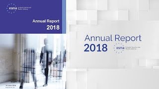 ESMA Annual Report 2018 [upl. by Clayson]