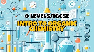 Intro To Organic Chemistry  O level  IGCSE Chemistry  Crash Course 1 [upl. by Olegnaed]