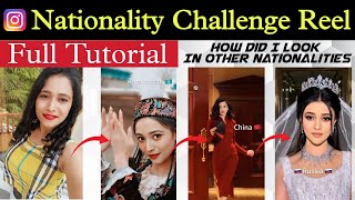 Nationality Challenge Instagram Reels Tutorial  Nationalities Challenge Reel Tutorial [upl. by Mchenry202]