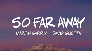 Martin Garrix amp David Guetta  So Far Away Lyrics [upl. by Courcy990]