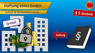 § 5 GmbHG  Haftung einer GmbH  👨🏼‍🎓 EINFACH ERKLÄRT 👩🏼‍🎓 [upl. by Wolfy]