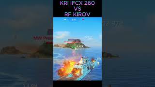 KRI💪 IFCX 260 better than RF Kirov modernwarshipsgameplay [upl. by Gayner]