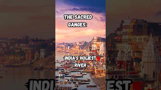 The Sacred Ganges Indias Holiest River [upl. by Asilanom]