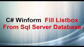 C – Fill Listbox from Sql Server Database [upl. by Anile]