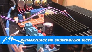 DIY Jak zrobić wzmacniacz do subwoofera samochodowego 100W wersja 2 [upl. by Rior]