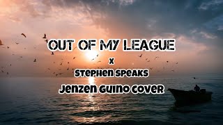 Out Of My League X Stephen Speaks  Jenzen Guino Lyrics Cover fypシ jenzenguino cover coversongs [upl. by Leffert102]