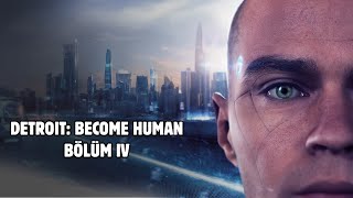 Detroit Become Human Bölüm IV Dedektif Connor detroitbecomehuman [upl. by Anekahs]