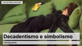 Decadentismo e simbolismo  Introduzione [upl. by Nanreh630]