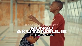 Yohana Antony Mungu Akutangulie  Official Music Video [upl. by Kcirad]