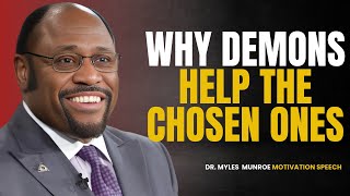 quotGods Chosen Ones Why Demons Secretly Assist Youquot  Dr Myles Munroe Motivation [upl. by Vey]