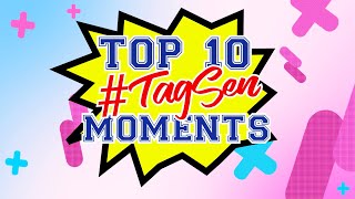 Top 10 TagSen Moments  Hes Into Her [upl. by Yorle731]