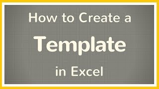 How to Create a Template in Microsoft Excel  Tutorial [upl. by Jarrett418]