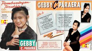 Gebby C Parera Pembaringan Terakhir Full Album Original [upl. by Ynohtnanhoj]