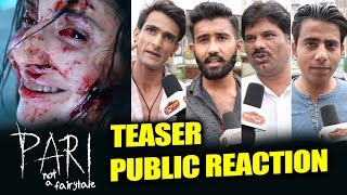 PARI TEASER  Public Reaction  Anushka Sharma As WITCH [upl. by Arutek568]