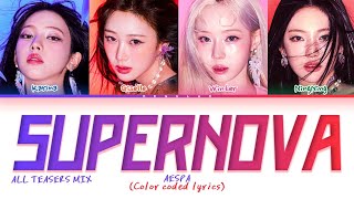 ALL TEASERS MIX AESPA SUPERNOVA lyrics Color coded lyrics [upl. by Ceil]