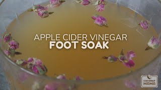 How To Make an Apple Cider Vinegar Foot Soak [upl. by Hawken]