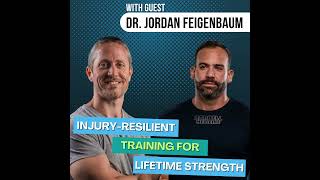 InjuryResilient Training for Lifetime Strength and Muscle Dr Jordan Feigenbaum  Ep 238 [upl. by Korff]