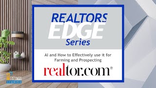 Realtors Edge Series AI and How to Effectively use it for Farming and Prospecting Realtorcom [upl. by Acimak358]