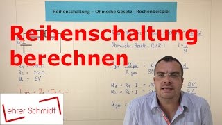 Reihenschaltung berechnen  Gesamtwiderstand  Teilspannungen  Physik  Elektrizität [upl. by Thaddeus459]