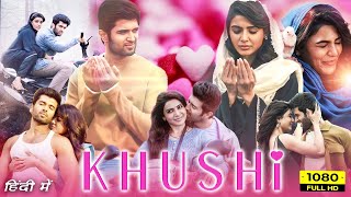 Kushi New 2024 Full Movie in Hindi Dubbed  Vijay Deverakonda  Samantha  HD Facts amp Review Hindi [upl. by Meredithe128]