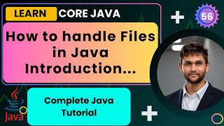 Introduction to File Handling in Java Application  Lecture 56  Java Course  Smart Java Developer [upl. by Sihtam430]