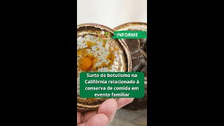 Surto de botulismo na Califórnia relacionado à conserva de comida em evento familiar  Dra Boanova [upl. by Kym219]