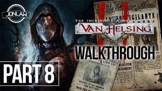 The Incredible Adventures of Van Helsing 2 Walkthrough  Part 8 SPIRITWALKER Gameplay [upl. by Branen253]