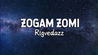 Zogam Zomi lyrics video  Rigvedazz [upl. by Zile]