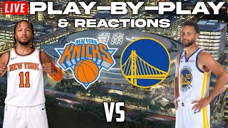 New York Knicks vs Golden State Warriors  Live PlayByPlay amp Reactions [upl. by Orin]