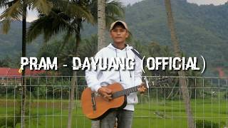 Pram  Dayuang Official Music Video [upl. by Justinian]