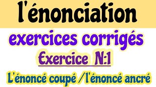 lénonciationexercice avec correctionlénoncé coupélénoncé ancrérecitdiscoursتمرين مع لتصحيح [upl. by Dorcas793]