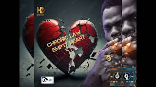 Chronic Law  Empty Heart 🎶 Official Audio 🎶 [upl. by Ardnued]